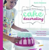 The busy girl's guide to cake decorating