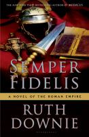 Semper fidelis : a novel of the Roman Empire