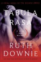 Tabula rasa : a crime novel of the Roman Empire