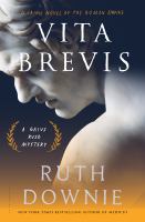 Vita brevis : a crime novel of the Roman Empire