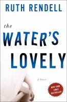 The water's lovely : a novel