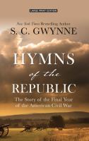 Hymns of the Republic : the story of the final year of the American Civil War