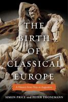 The birth of classical Europe : a history from Troy to Augustine