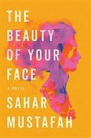 The beauty of your face : a novel