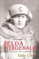 Zelda Fitzgerald : her voice in paradise