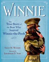 Winnie : the true story of the bear who inspired Winnie-the-Pooh