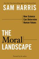 The moral landscape : how science can determine human values