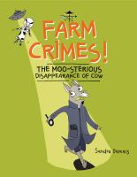 Farm crimes!. The moo-sterious disappearance of Cow