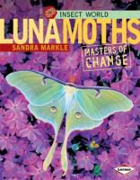 Luna moths : masters of change