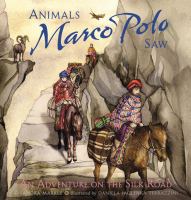 Animals Marco Polo saw : an adventure on the Silk Road