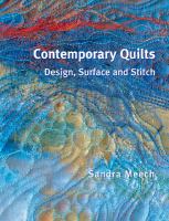 Contemporary quilts : design, surface and stitch