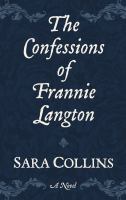 The confessions of Frannie Langton : a novel