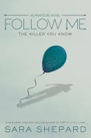 Follow me : the killer you know