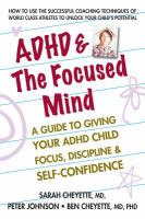ADHD & the focused mind : a guide to giving your ADHD child focus, discipline & self-confidence