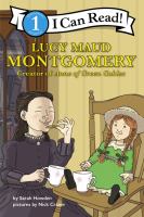 Lucy Maud Montgomery : creator of Anne of Green Gables