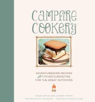 Campfire cookery : adventuresome recipes and other curiosities for the great outdoors