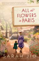 All the flowers in Paris : a novel