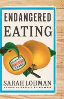Endangered eating : America's vanishing foods