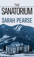 The sanatorium : a novel