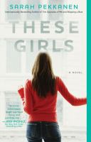 These girls : a novel