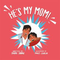 He's my mom! : a story for children who have a transgender parent or relative
