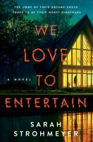 We love to entertain : a novel