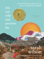 This one wild and precious life : the path back to connection in a fractured world