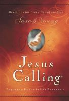 Jesus calling : enjoying peace in His presence : devotions for every day of the year