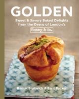 Golden : sweet & savory baked delights from the ovens of London's Honey & Co