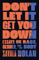 Don't let it get you down : essays on race, gender, and the body