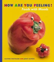 How are you peeling? : foods with moods