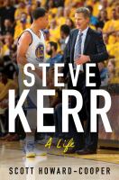 Steve Kerr : a life