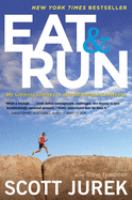 Eat & run : my unlikely journey to ultramarathon greatness