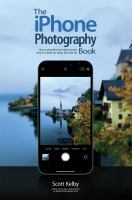 The iPhone photography book : how to get professional-looking images using the camera you always have with you