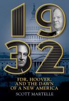 1932 : FDR, Hoover and the dawn of a New America
