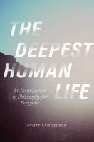 The deepest human life : an introduction to philosophy for everyone