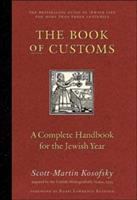The book of customs : a complete handbook for the Jewish year