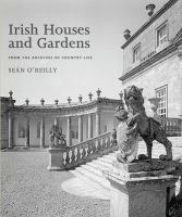 Irish houses and gardens : from the archives of Country life