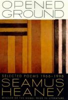 Opened ground : selected poems, 1966-1996