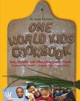 One world kids cookbook : easy, healthy, and affordable family meals