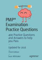 PMP® examination practice questions : 400 practice questions and answers to help you pass