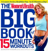 The women's health big book of 15-minute workouts : a leaner, sexier, healthier you-- in half the time!