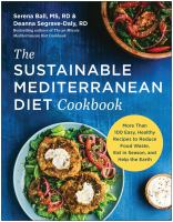 The sustainable Mediterranean diet cookbook : more than 100 easy, healthy recipes to reduce food waste, eat in season, and help the earth