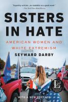 Sisters in hate : American women on the front lines of white nationalism