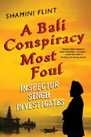 A Bali conspiracy most foul : Inspector Singh investigates