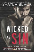 Wicked As Sin : One-Mile & Brea : part one