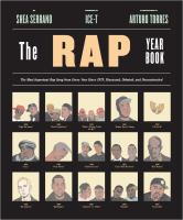 The rap year book : the most important rap song from every year since 1979, discussed, debated, and deconstructed
