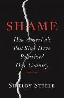 Shame : how America's past sins have polarized our country