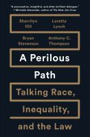 A perilous path : talking race, inequality, and the law