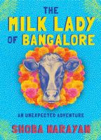 The milk lady of Bangalore : an unexpected adventure